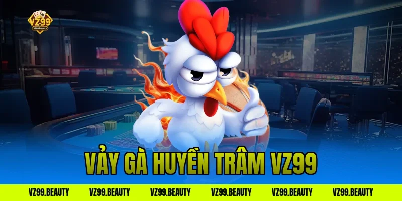 vảy gà huyền trâm vz99